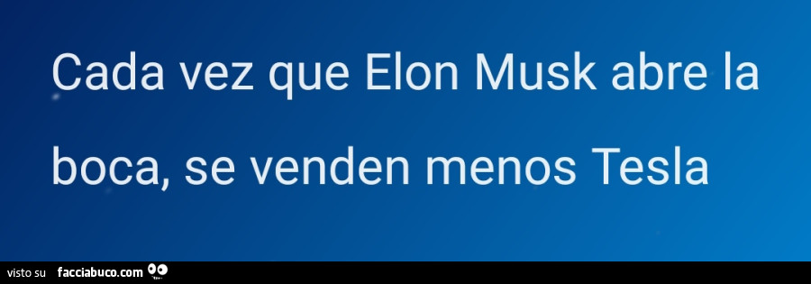 Cada vez que elon musk abre la boca, se venden menos tesla