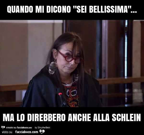 Quando mi dicono "sei bellissima"&hellip; ma lo direbbero anche alla schlein