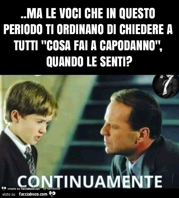 Ma le voci che in questo periodo ti ordinano di chiedere a tutti "cosa fai a capodanno", quando le senti?