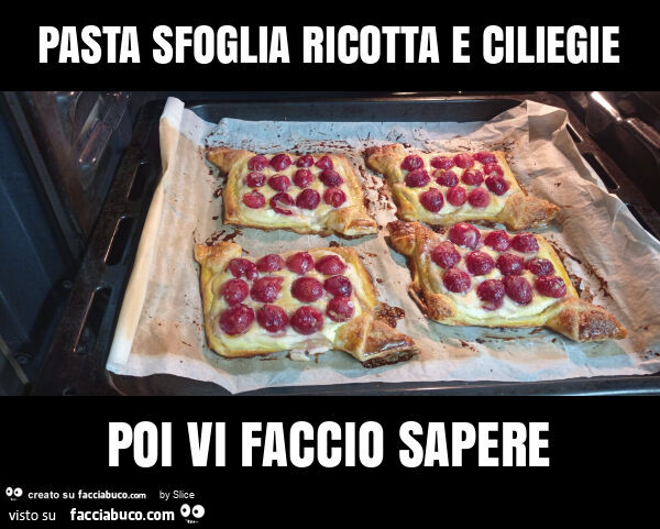 Pasta sfoglia ricotta e ciliegie poi vi faccio sapere