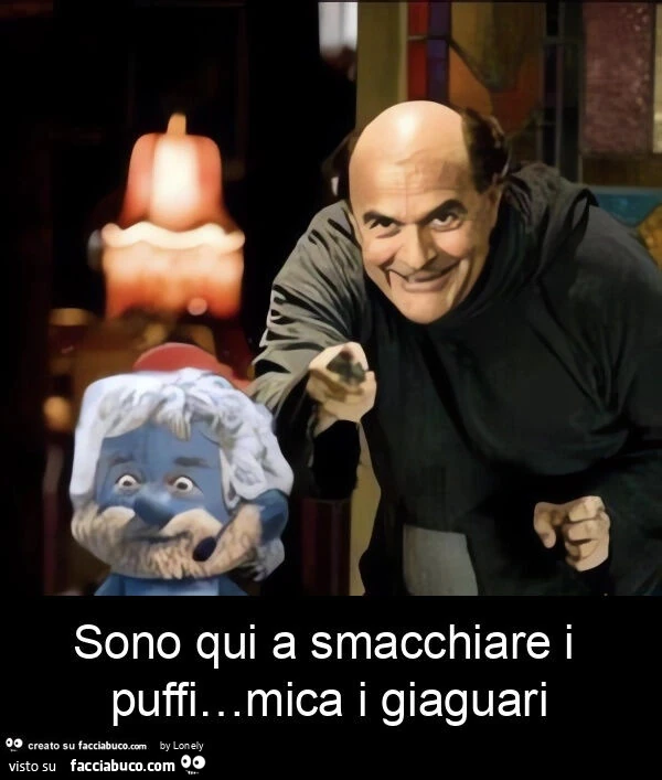 Sono qui a smacchiare i puffi&hellip; mica i giaguari