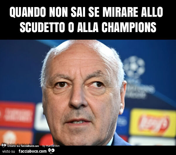 Quando non sai se mirare allo scudetto o alla champions