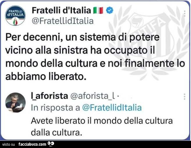 Per decenni, un sistema di potere vicino alla sinistra ha occupato il mondo della cultura e noi finalmente lo abbiamo liberato. Avete liberato il mondo della cultura dalla cultura