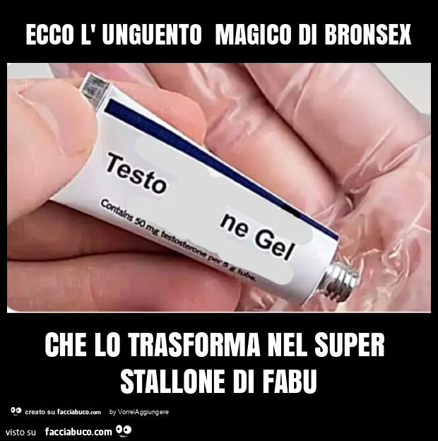 Ecco l' unguento magico di bronsex che lo trasforma nel super stallone di fabu