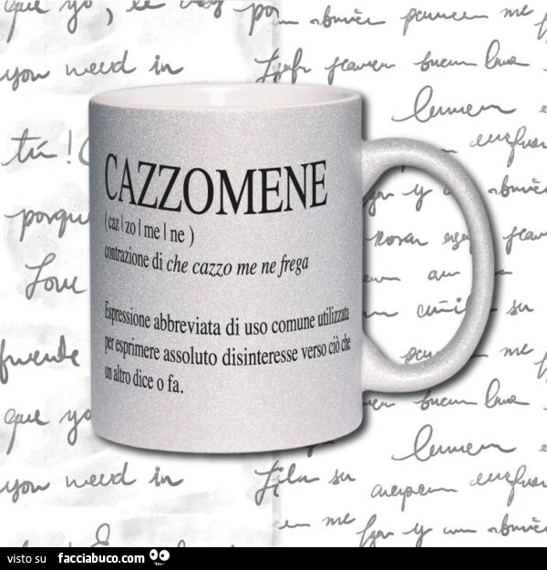 Cazzomene contrazione di che cazzo me ne frega