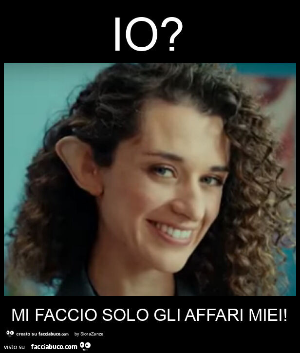 Io? Mi faccio solo gli affari miei