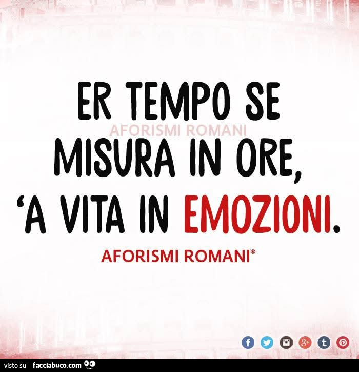 Er tempo se misura in ore, 'a vita in emozioni