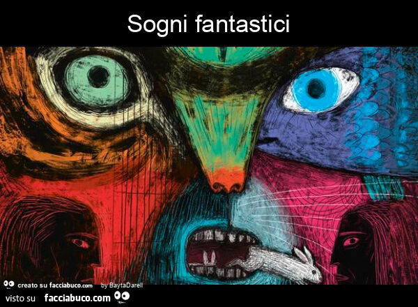 Sogni fantastici