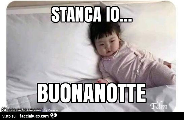 Stanca io… buonanotte