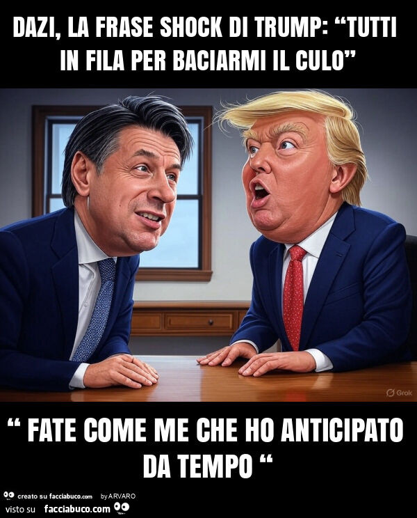 Dazi, la frase shock di trump: “tutti in fila per baciarmi il culo” “ fate come me che ho anticipato da tempo “