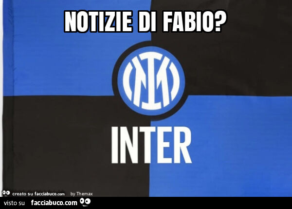 Notizie di fabio?