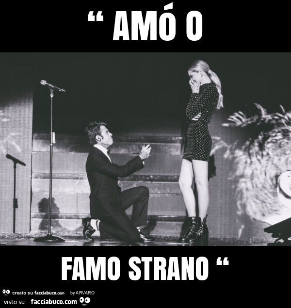 “ amó o famo strano “