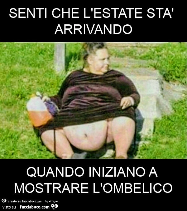 Senti che l'estate stร arrivando quando iniziano a mostrare l'ombelico
