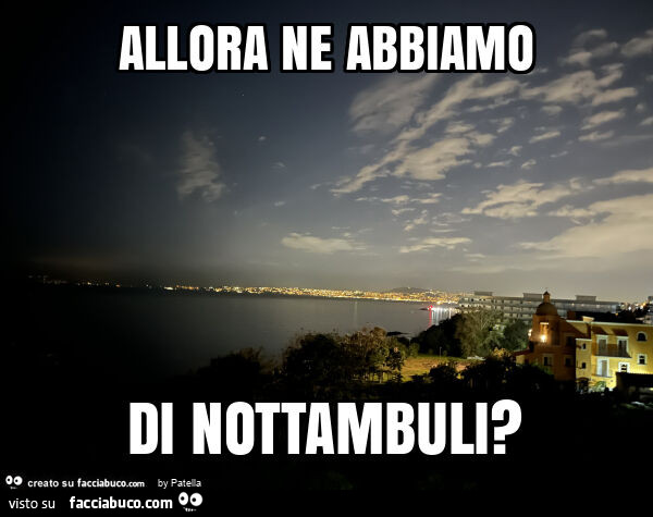 Nottambuli all' arrembaggio