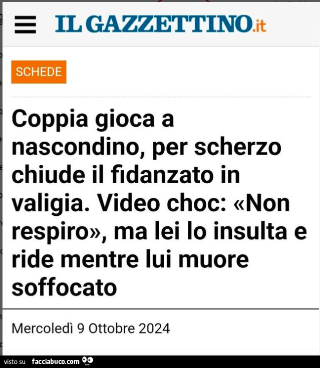 Coppia gioca a nascondino, per scherzo chiude il fidanzato in valigia. Video choc: non respiro, ma lei lo insulta e ride mentre lui muore soffocato