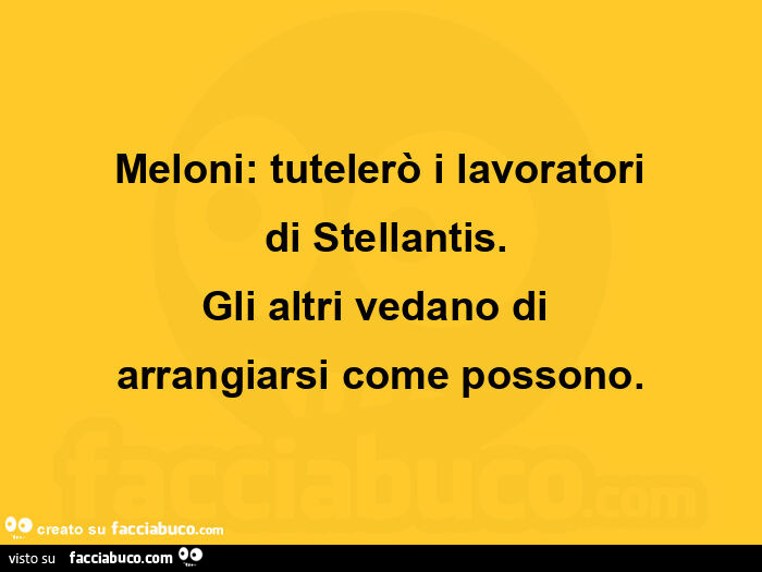 Meloni: tutelerò i lavoratori di stellantis. Gli altri vedano di arrangiarsi come possono