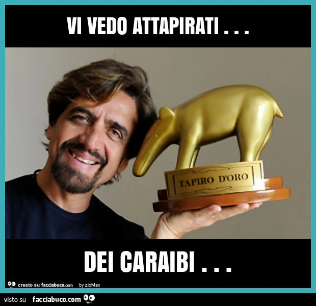 Vi vedo attapirati&hellip; dei caraibi