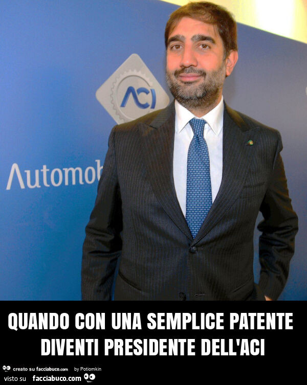 Quando con una semplice patente diventi presidente dell'aci