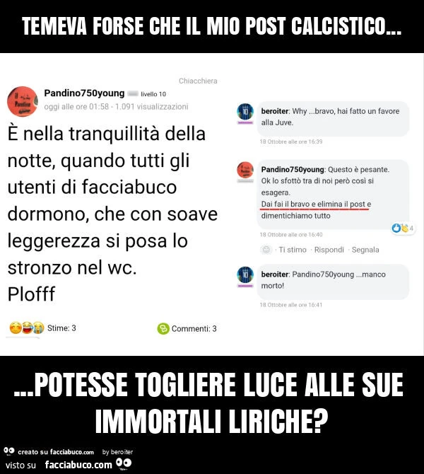 Temeva forse che il mio post calcistico&hellip; potesse togliere luce alle sue immortali liriche?