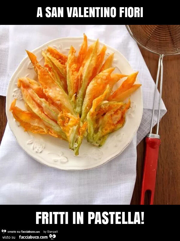 A san valentino fiori fritti in pastella