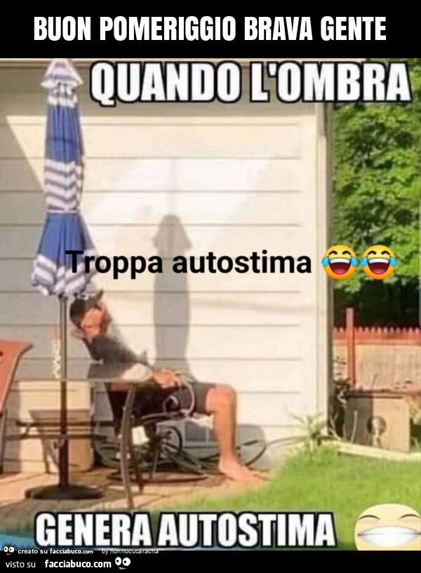 Buon pomeriggio brava gente
