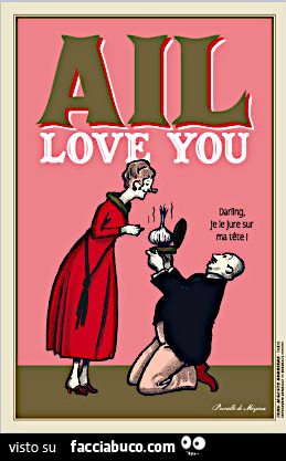 Ail LOve You. Courtesy A. Derrière