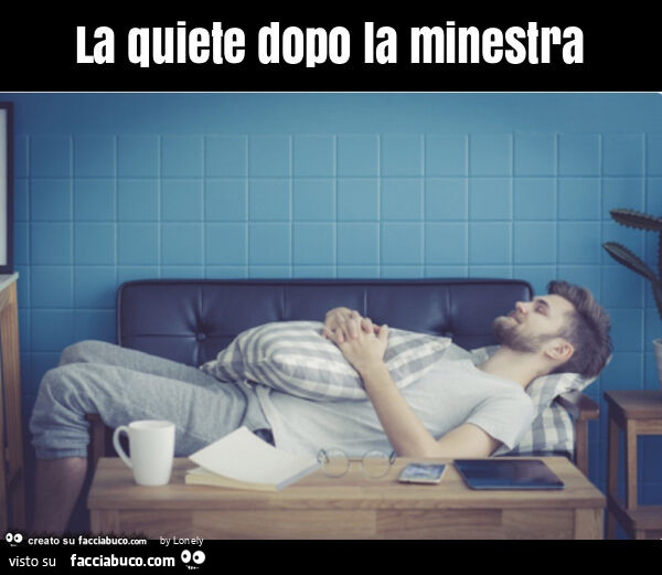 La quiete dopo la minestra