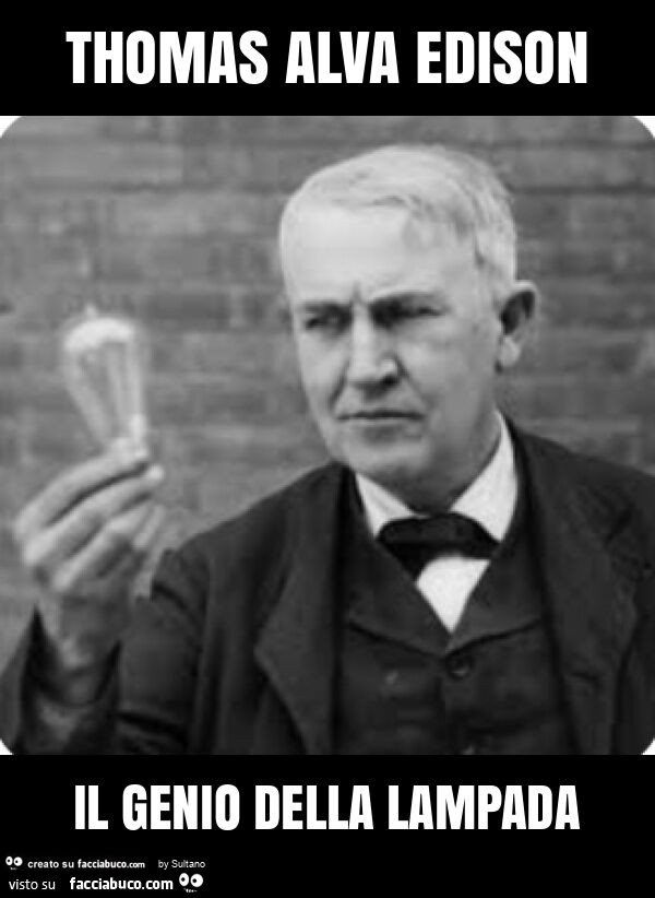 Thomas alva edison il genio della lampada