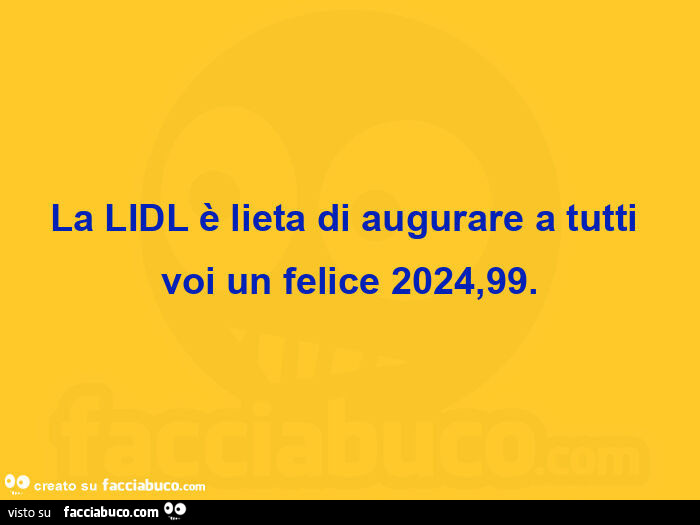 La lidl è lieta di augurare a tutti voi un felice 2024,99