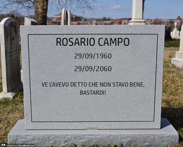 Rosario campo. Ve l'avevo detto che non stavo bene, bastardi