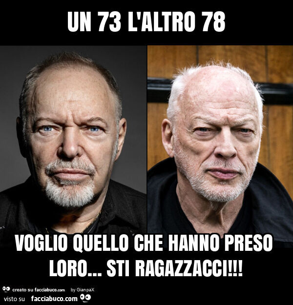 Un 73 l'altro 78 voglio quello che hanno preso loro… sti ragazzacci