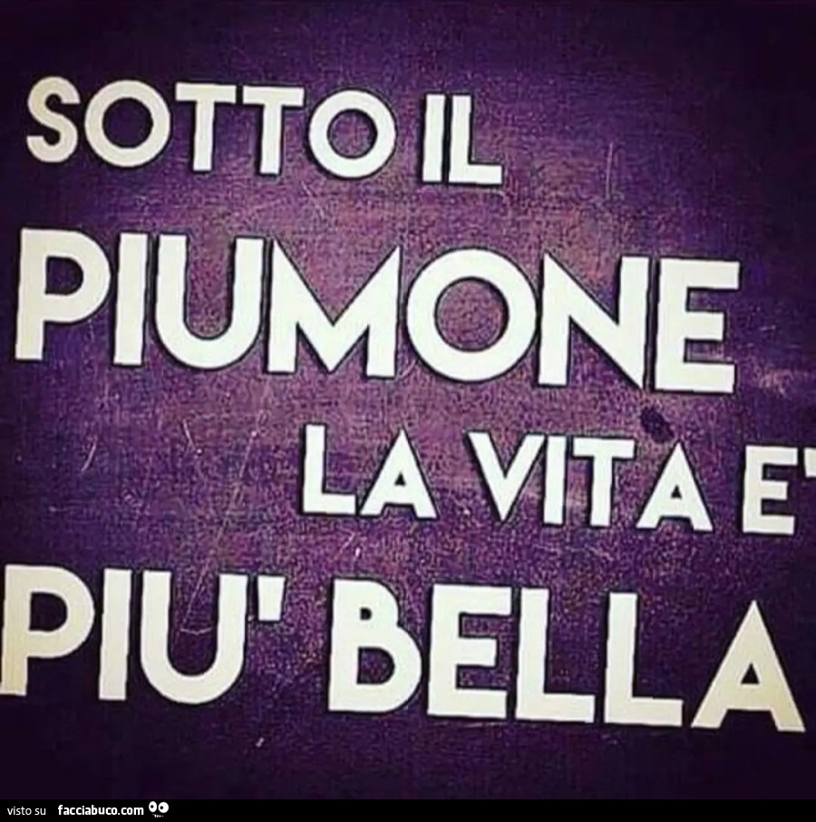 Sotto il piumone la vita è più bella