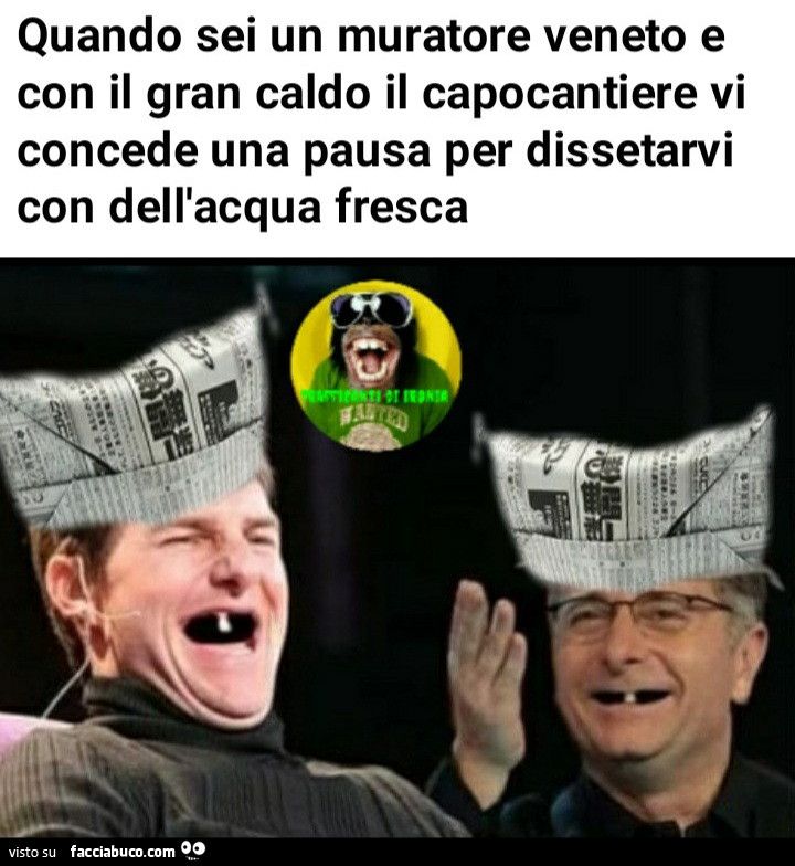 Quando sei un muratore Veneto e con il gran caldo il capocantiere vi concede una pausa per