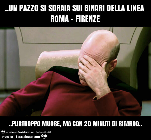 Un pazzo si sdraia sui binari della linea roma - firenze. Purtroppo muore, ma con 20 minuti di ritardo