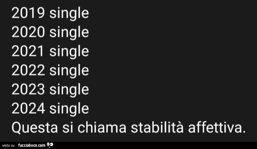 2019 single 2020 single 2021 single 2022 single 2023 single 2024 single questa si chiama stabilità affettiva