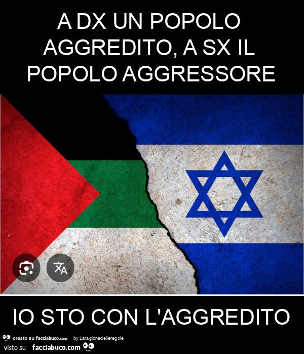 A dx un popolo aggredito, a sx il popolo aggressore io sto con l'aggredito