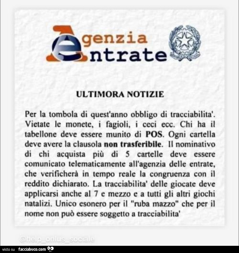 Agenzia Entrate. Per la tombola di quest'anno obbligo di tracciabilità. Vietate le monete, i fagioli, i ceci ecc. Chi ha Il tabellone deve essere munito di pos. Ogni cartella deve avere La clausola non trasferibile