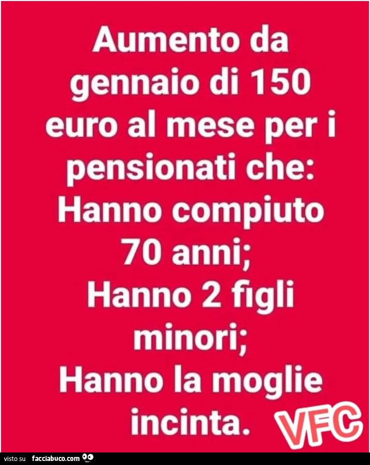 Aumento da gennaio di 150 euro al mese per i pensionati che hanno compiuto 70 anni hanno 2 figli minori hanno la moglie incinta