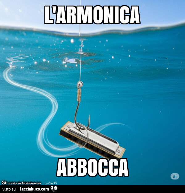 L'armonica abbocca