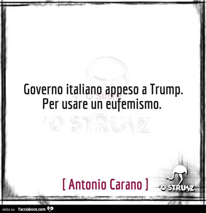 Governo italiano appeso a Trump. Per usare un eufemismo