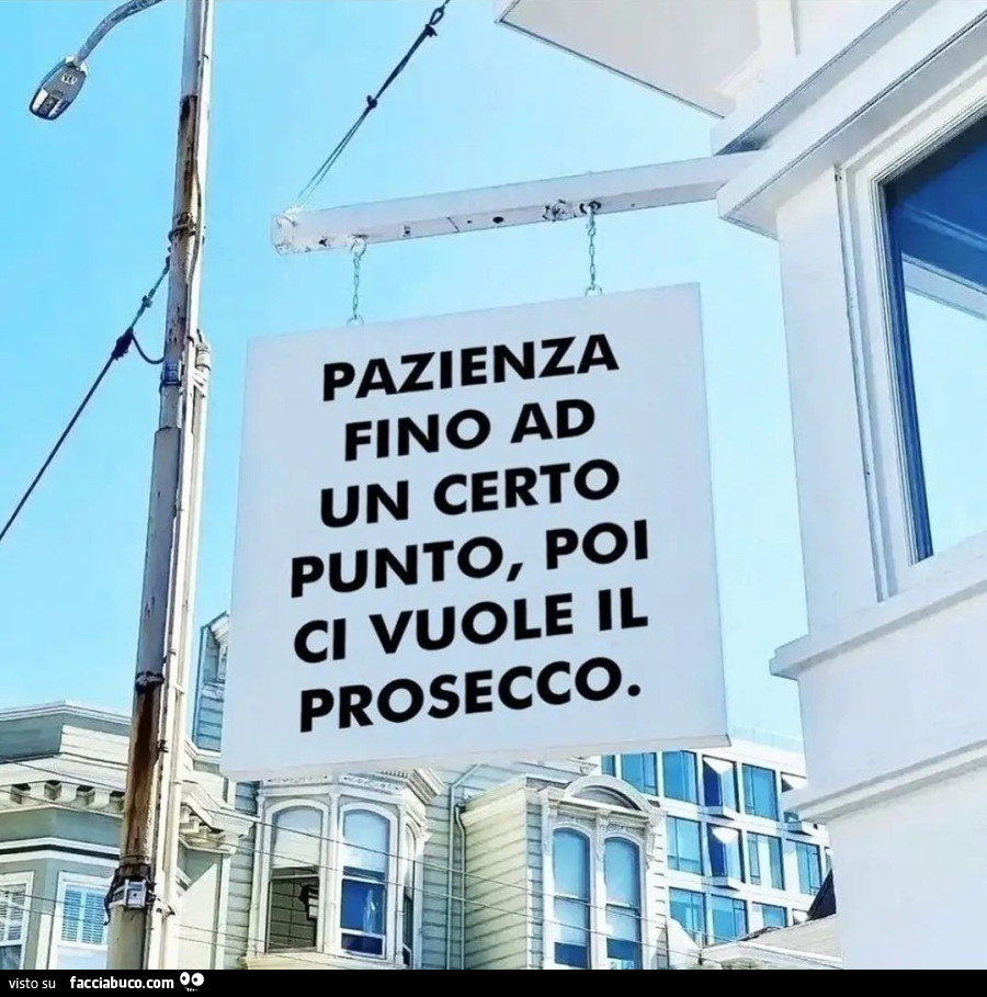 Pazienza e prosecco