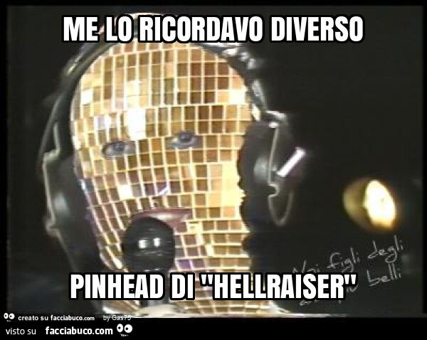 Me lo ricordavo diverso pinhead di "hellraiser"