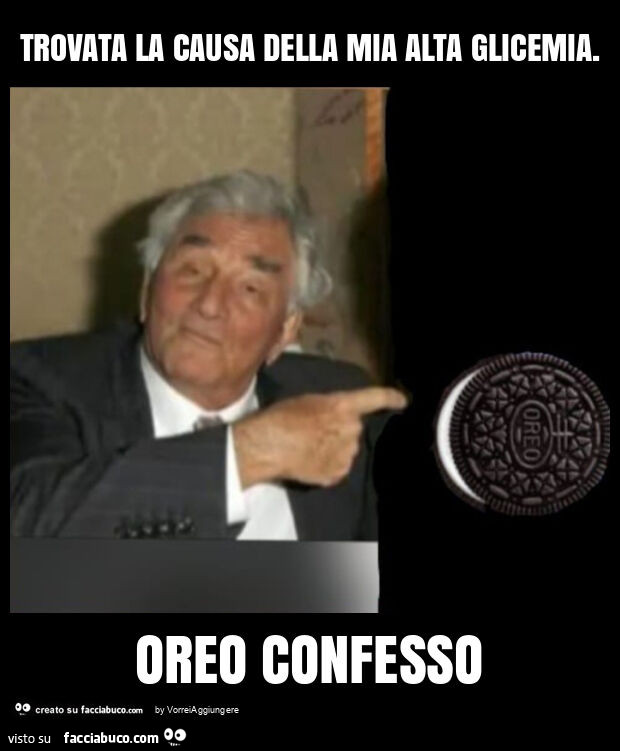 Trovata la causa della mia alta glicemia. Oreo confesso