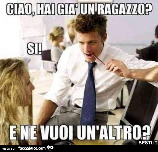 Ne vuoi un altro?
