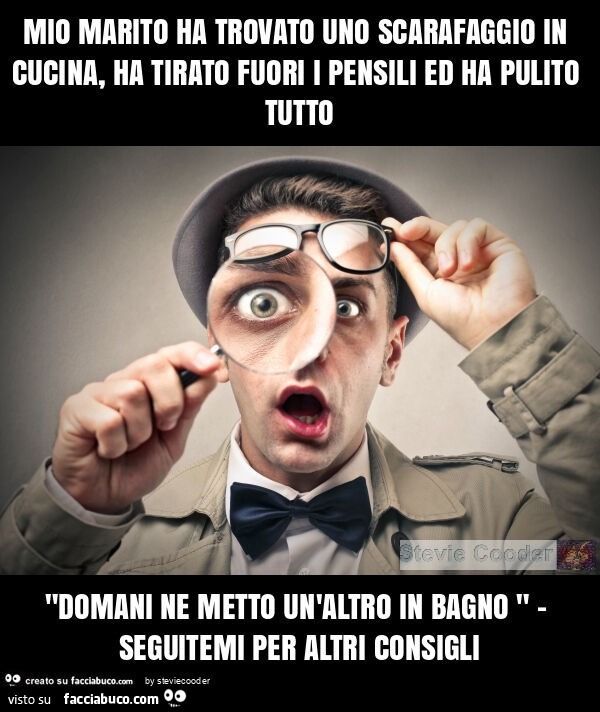 Mio marito ha trovato uno scarafaggio in cucina, ha tirato fuori i pensili ed ha pulito tutto "domani ne metto un'altro in bagno " - seguitemi per altri consigli