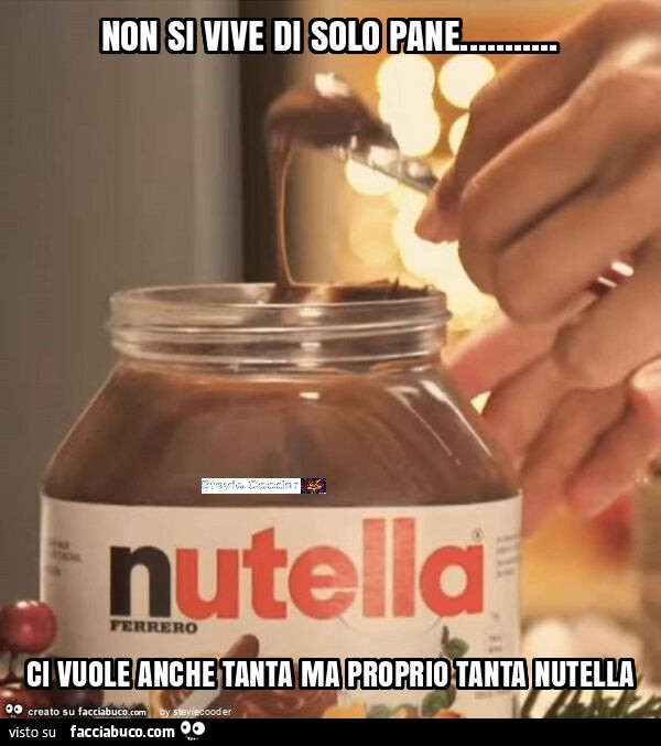 Non si vive di solo pane… ci vuole anche tanta ma proprio tanta nutella