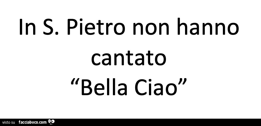 In S. Pietro non hanno cantato bella ciao