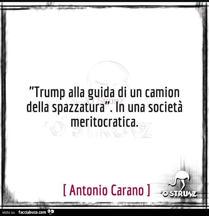 Trump alla guida di un camion della spazzatura. In una societร meritocratica