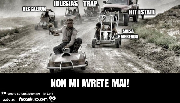Non mi avrete mai
