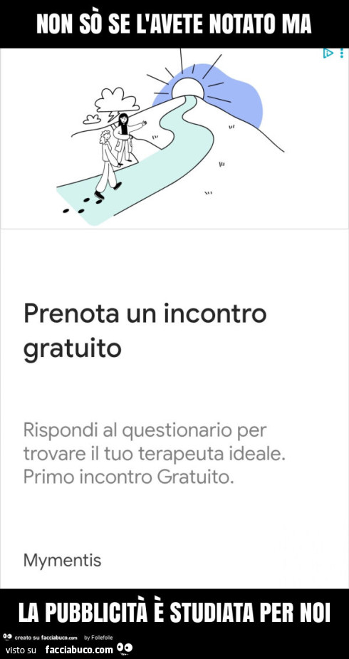 Non sò se l'avete notato ma la pubblicità è studiata per noi